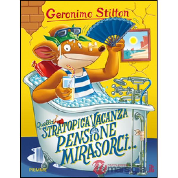 Quella stratopica vacanza alla pensione Mirasorci...