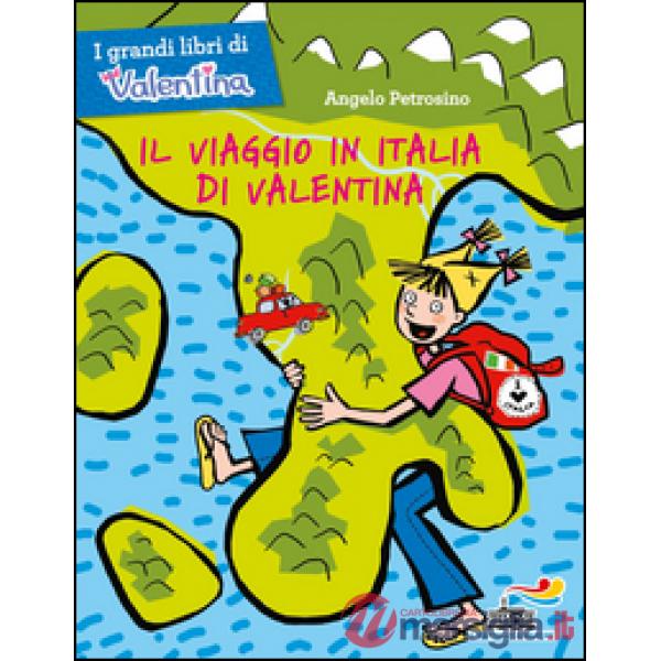 Viaggio in Italia di Valentina (Il)
