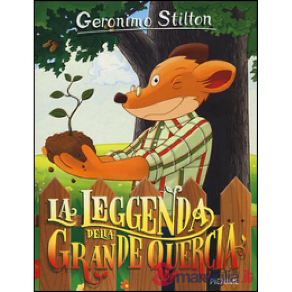 Leggenda della Grande Quercia. Ediz. illustrata. Con gadget (La)