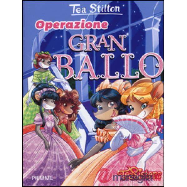 Operazione Gran Ballo. Ediz. illustrata
