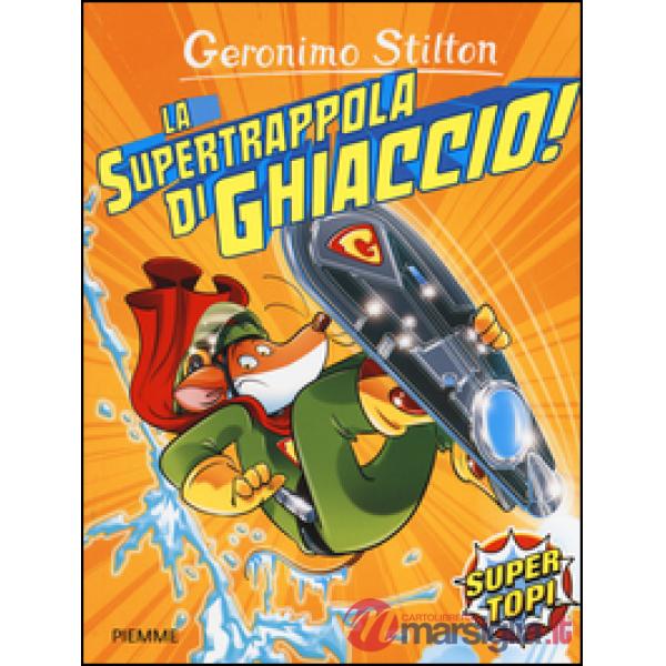 Supertrappola di ghiaccio! Ediz. illustrata (La)