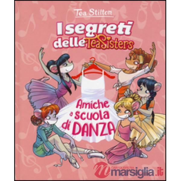 Amiche a scuola di danza. Ediz. illustrata