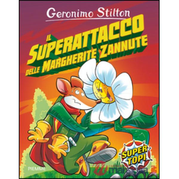 Superattacco delle margherite zannute. Ediz. illustrata (Il)