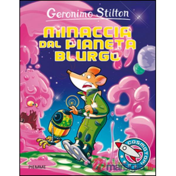 Minaccia dal pianeta Blurgo. Ediz. illustrata