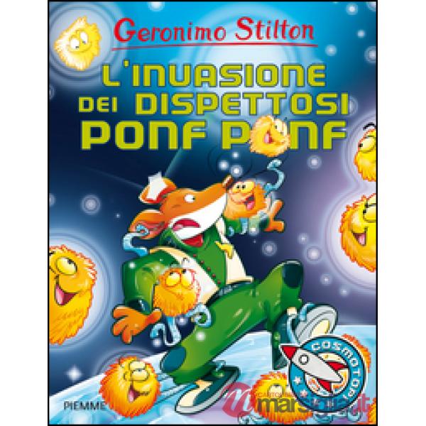 Invasione dei dispettosi Ponf Ponf. Ediz. illustrata (L')