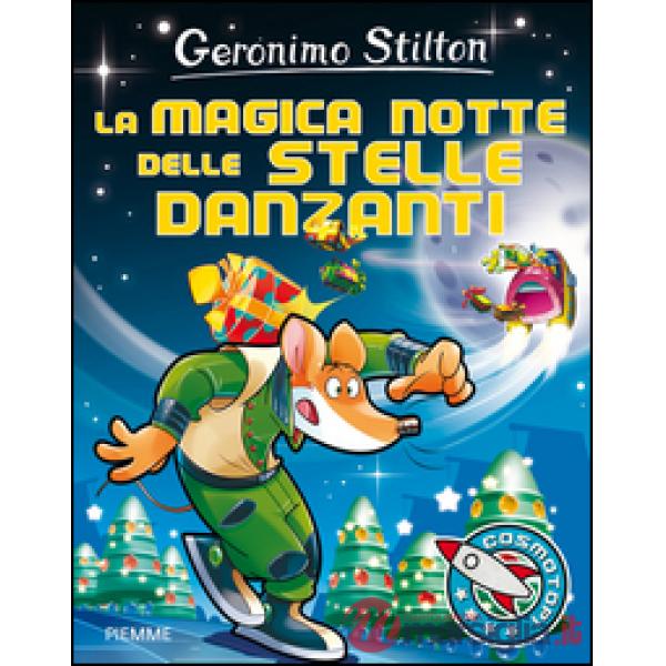 Magica notte delle stelle danzanti. Ediz. illustrata (La)