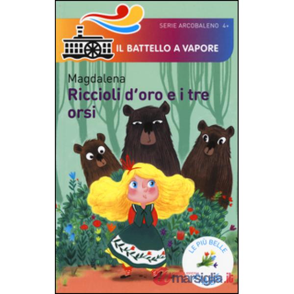 Riccioli d'oro e i tre orsi. Le più belle fiabe. Ediz. illustrata