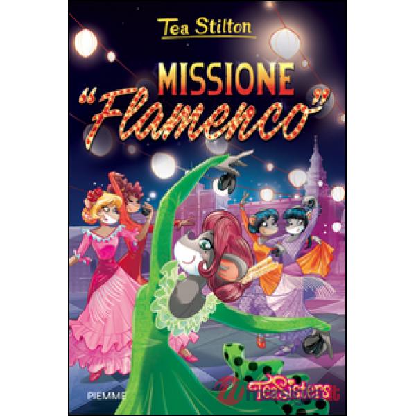 Missione «Flamenco». Ediz. illustrata