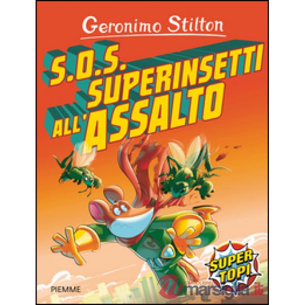 S.O.S. Superinsetti all'assalto! Ediz. illustrata