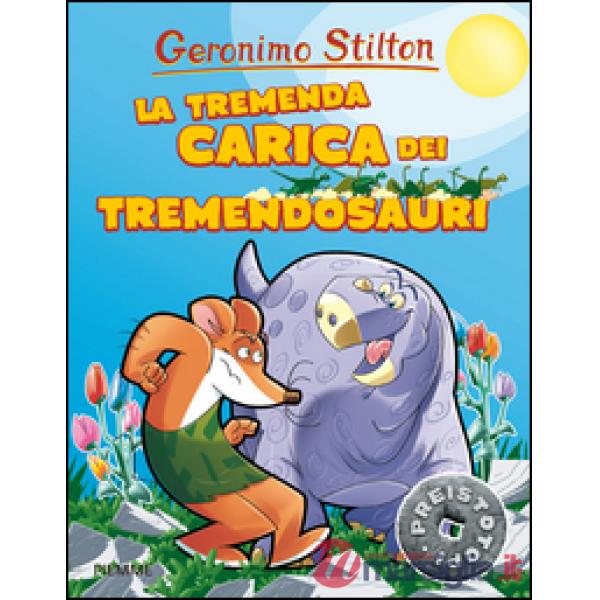 Tremenda carica dei Tremendosauri. Preistotopi. Ediz. illustrata (La)