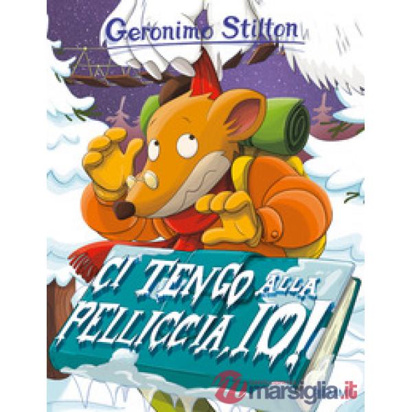 Ci tengo alla pelliccia, io! Ediz. a colori