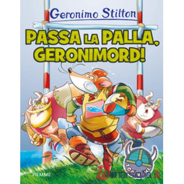 Passa la palla, Geronimord! Ediz. a colori