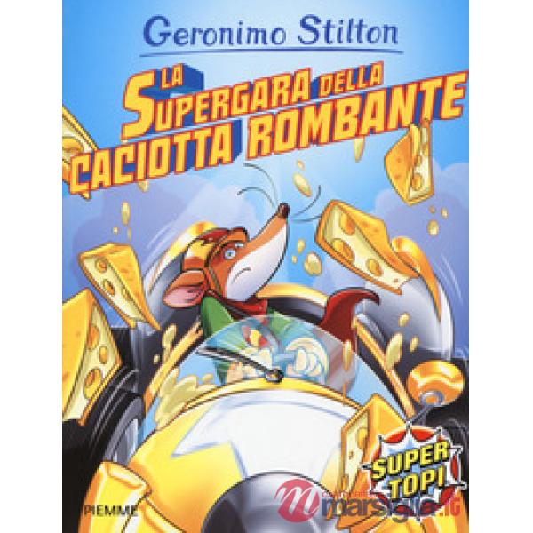 Supergara della caciotta rombante. Ediz. a colori (La)