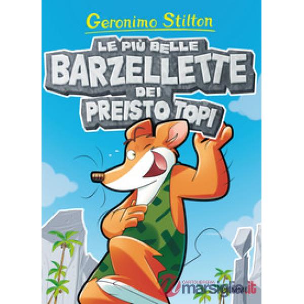 Più belle barzellette dei Preistotopi. Ediz. illustrata (Le)