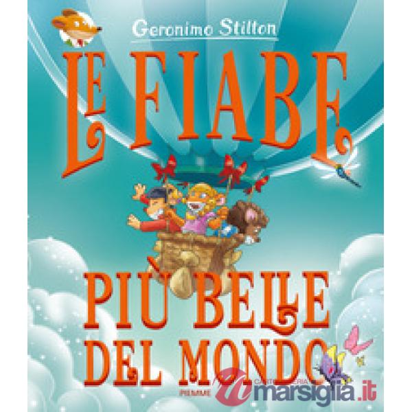 Fiabe più belle del mondo. Ediz. a colori (Le)