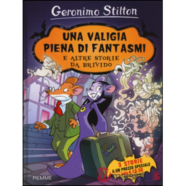 Valigia piena di fantasmi e altre storie da brivido: Una valigia piena di fantasmi-Il pauroso segreto di Sotterrasorci-Benvenuti