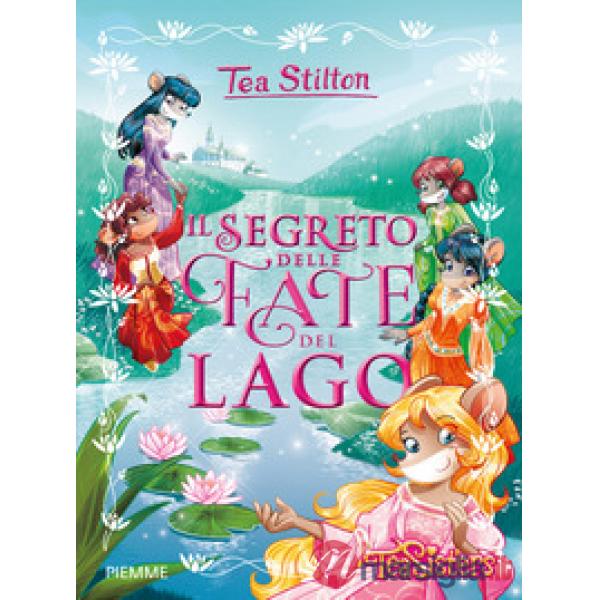 Segreto delle fate del lago. Ediz. a colori (Il)