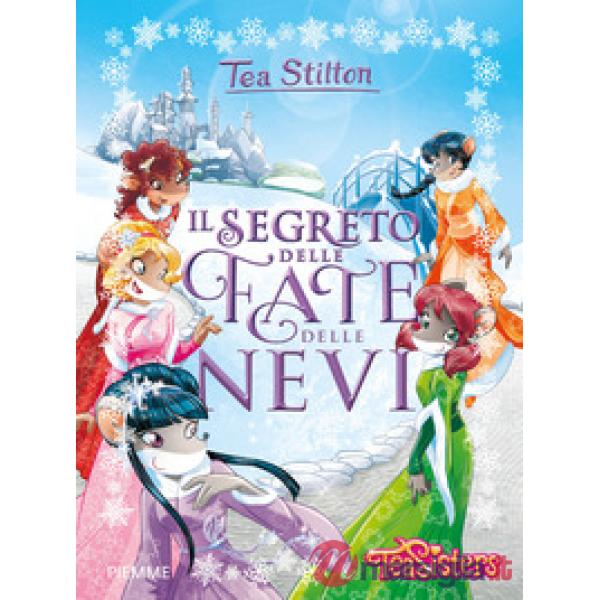 Segreto delle fate delle nevi. Ediz. a colori (Il)