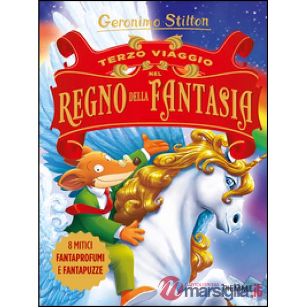 Terzo viaggio nel Regno della Fantasia. Ediz. illustrata