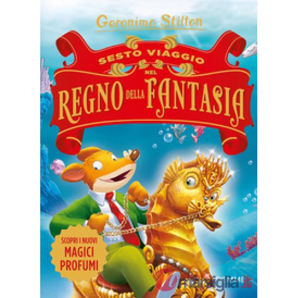 Sesto viaggio nel Regno della Fantasia