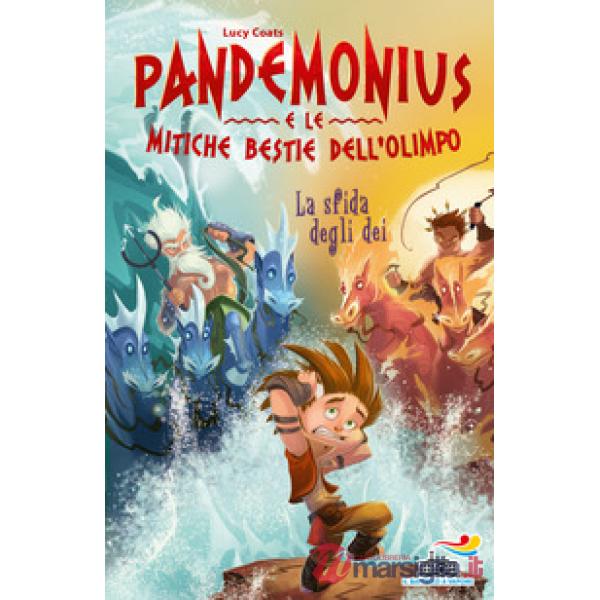 Sfida degli dei. Pandemonius e le mitiche bestie dell'Olimpo (La). Vol. 3