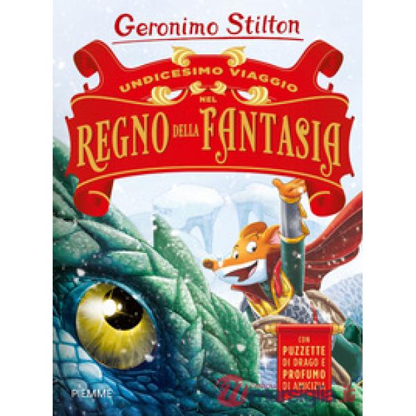 Undicesimo viaggio nel Regno della Fantasia. Ediz. a colori