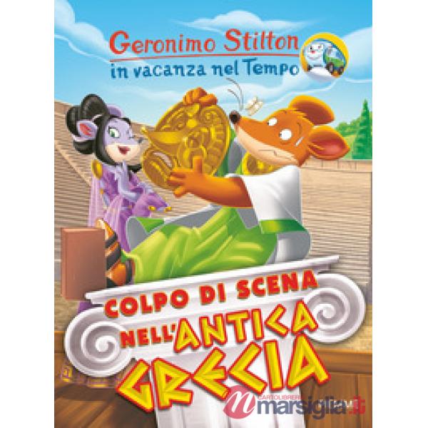 Colpo di scena nell'antica Grecia. Ediz. a colori