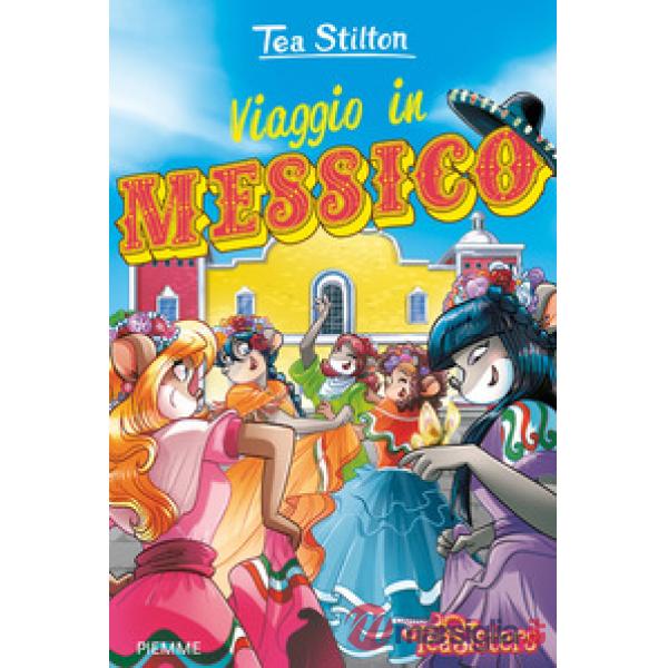 Viaggio in Messico. Ediz. a colori