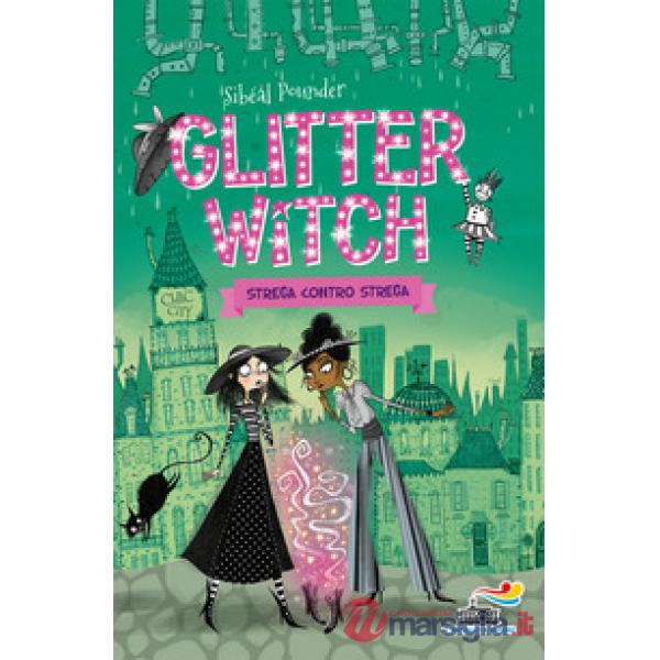 Strega contro strega. Glitter witch