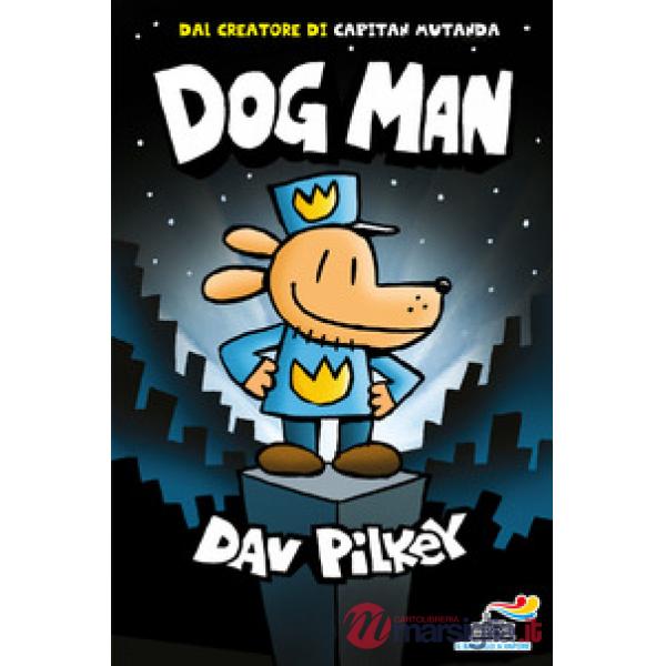 Dog Man. Ediz. a colori