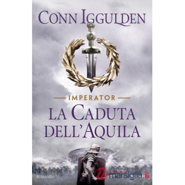 Caduta dell'aquila. Imperator (La). Vol. 4