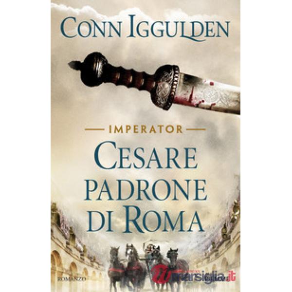 Cesare padrone di Roma. Imperator. Vol. 3