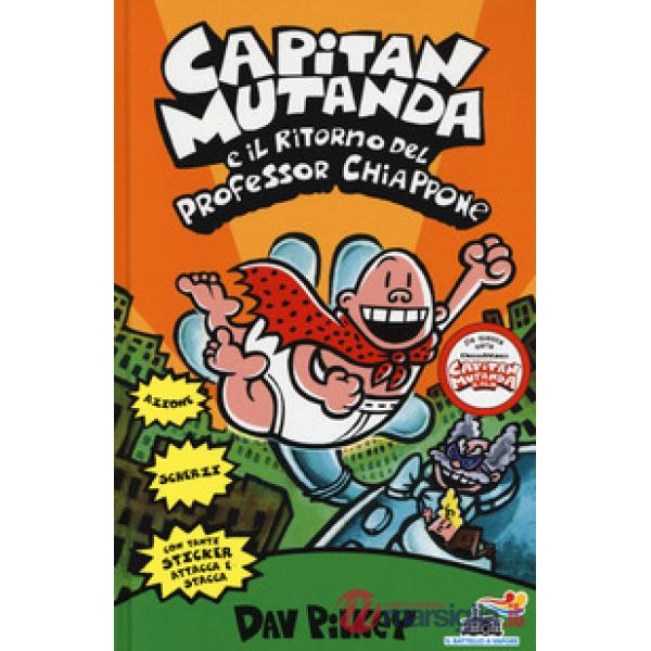 Capitan Mutanda e il ritorno del professor Chiappone