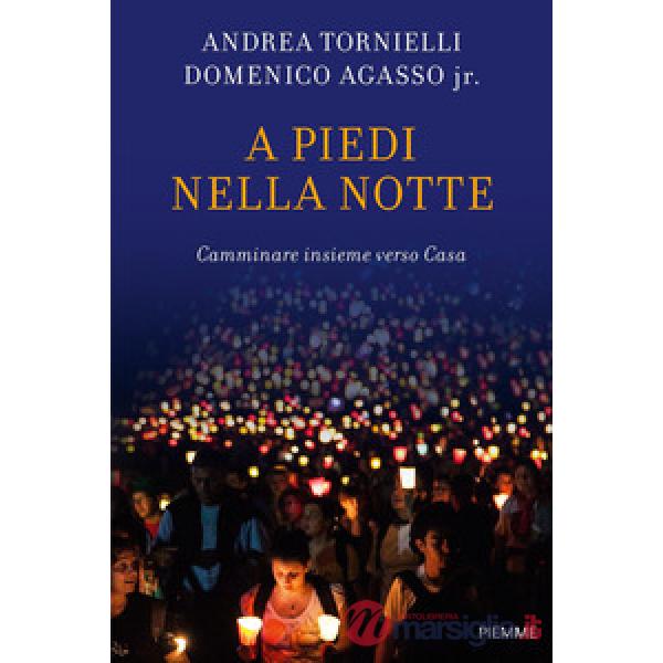 A piedi nella notte. Camminare insieme verso casa