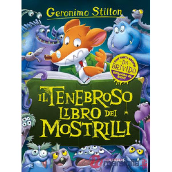 Tenebroso libro dei Mostrilli. Con la mostroguida dell'Orrida Valle (Il)