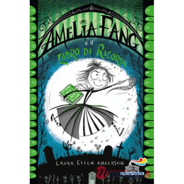 Amelia Fang e il ladro di ricordi