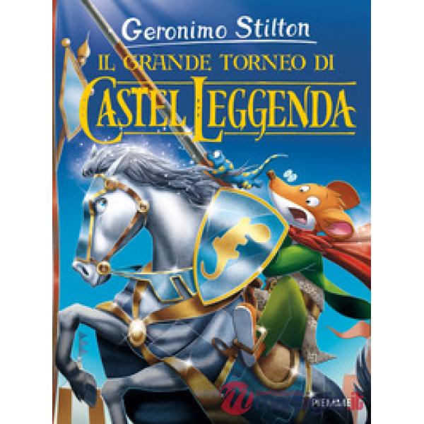 Grande torneo di Castel Leggenda (Il)