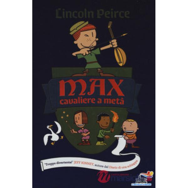 Max, cavaliere a metà