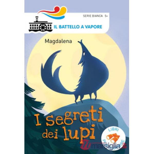 Segreti dei lupi. Ediz. a colori (I)