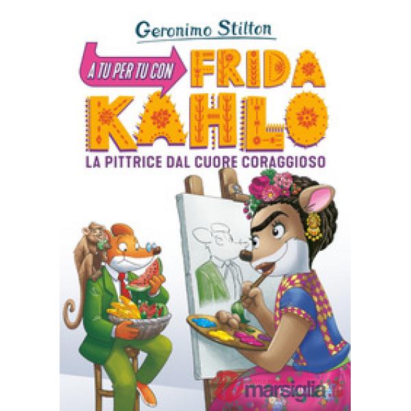 A tu per tu con Fridha Kahlo. La pittrice dal cuore coraggioso