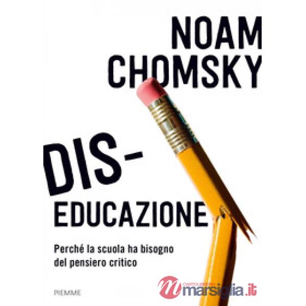Dis-educazione. Perché la scuola ha bisogno del pensiero critico