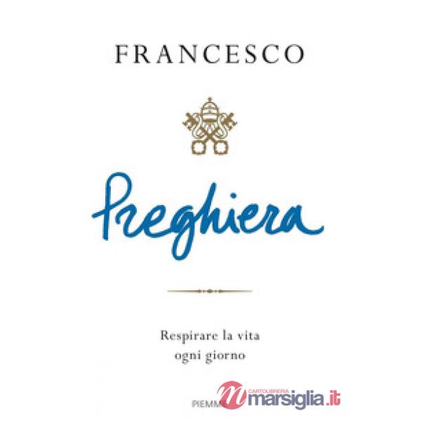 Preghiera. Respirare la vita ogni giorno