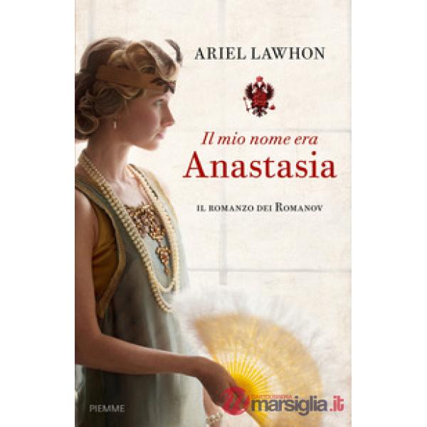 Mio nome era Anastasia (Il)