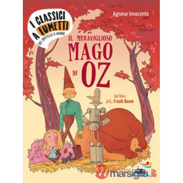 Meraviglioso mago di Oz di Frank L. Baum (Il)