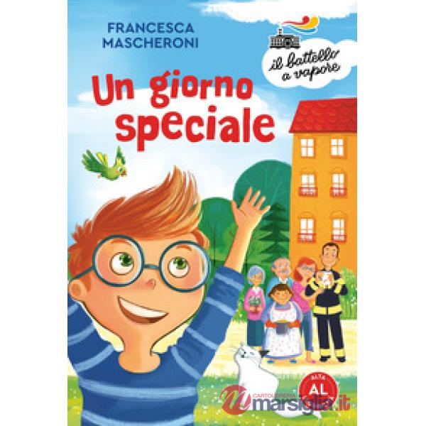 Giorno speciale. Ediz. ad alta leggibilità (Un)