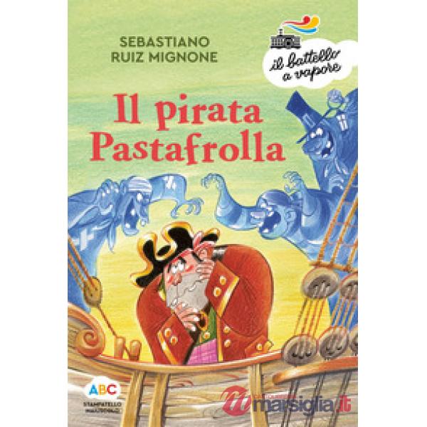 Pirata Pastafrolla. Ediz. a colori (Il)