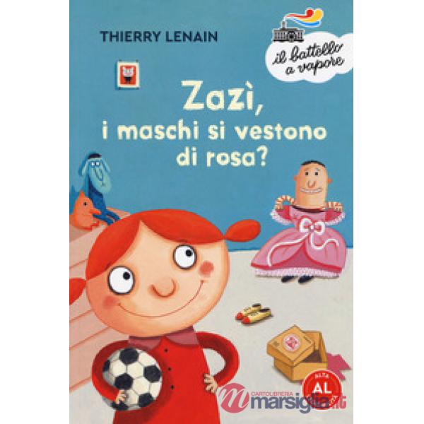 Zazì, i maschi si vestono di rosa? Ediz. ad alta leggibilità