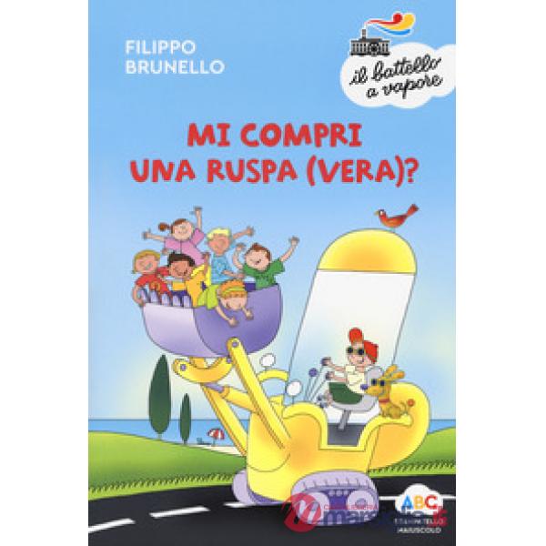 Mi compri una ruspa (vera)? Ediz. a colori
