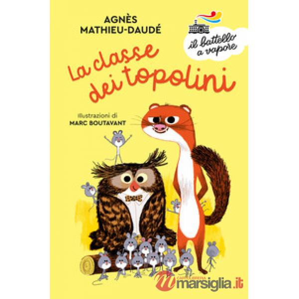 Classe dei topolini. Ediz. a colori (La)