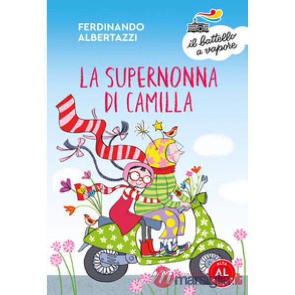 Supernonna di Camilla. Ediz. ad alta leggibilità (La)